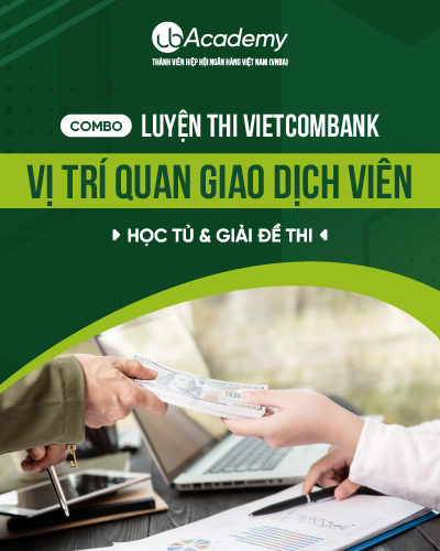 Combo Luyện thi Vietcombank Giao dịch viên/ Ngân quỹ - Học tủ & Giải đề thi