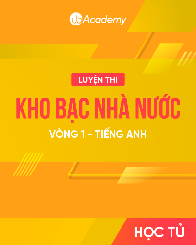 Luyện thi Kho bạc Nhà nước Vòng 1 - Tiếng Anh - Học tủ